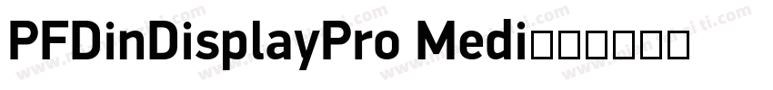 PFDinDisplayPro Medi字体转换